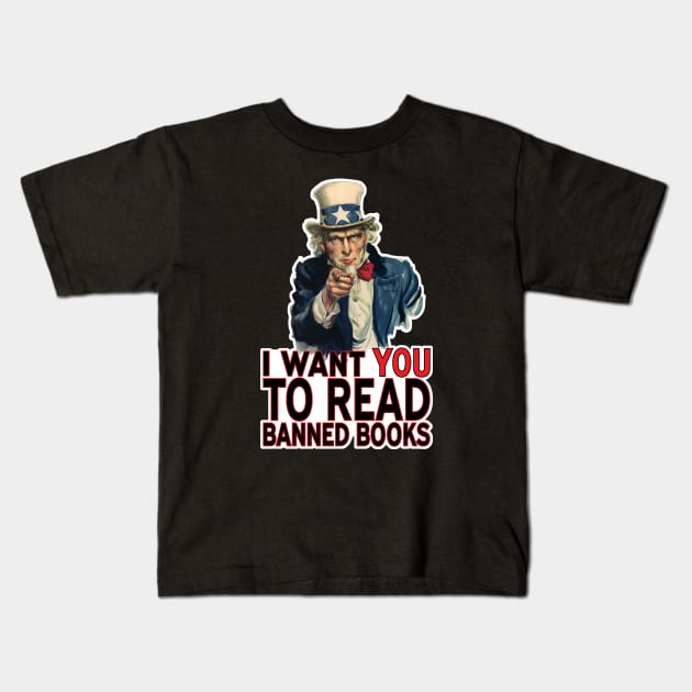 I WANT YOU TO READ BANNED BOOKS Kids T-Shirt by PeregrinusCreative